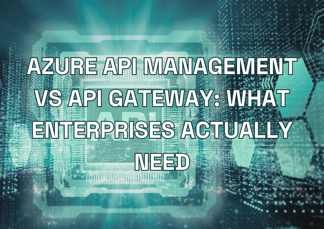 Azure API Management vs API Gateway: Key Differences | Multishoring