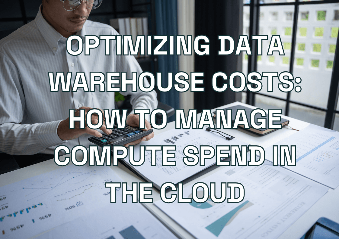 Cloud Data Warehouse Costs: How to Cut Compute Spend | Multishoring