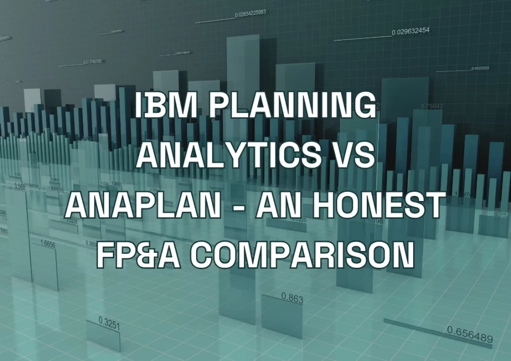IBM Planning Analytics vs Anaplan: An Honest FP&A Comparison