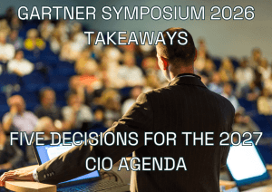 Gartner Symposium 2026 Takeaways: Five Decisions for the 2027 CIO Agenda